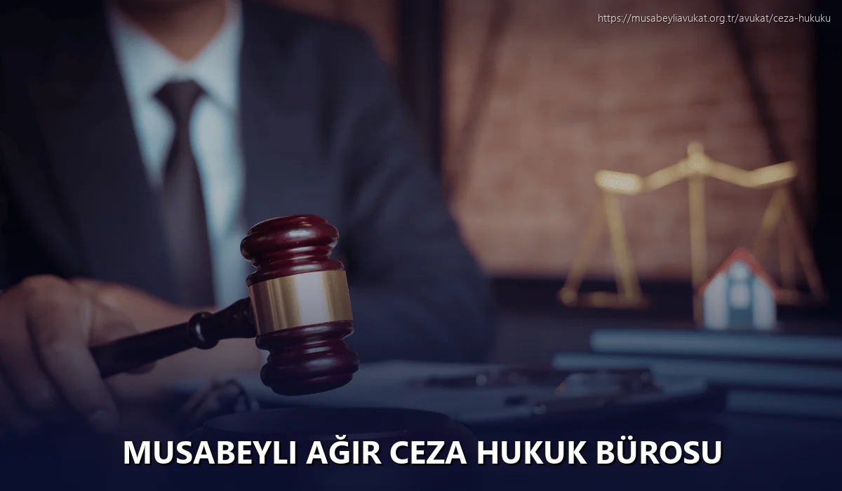 Musabeyli Ağır Ceza Hukuk Bürosu
