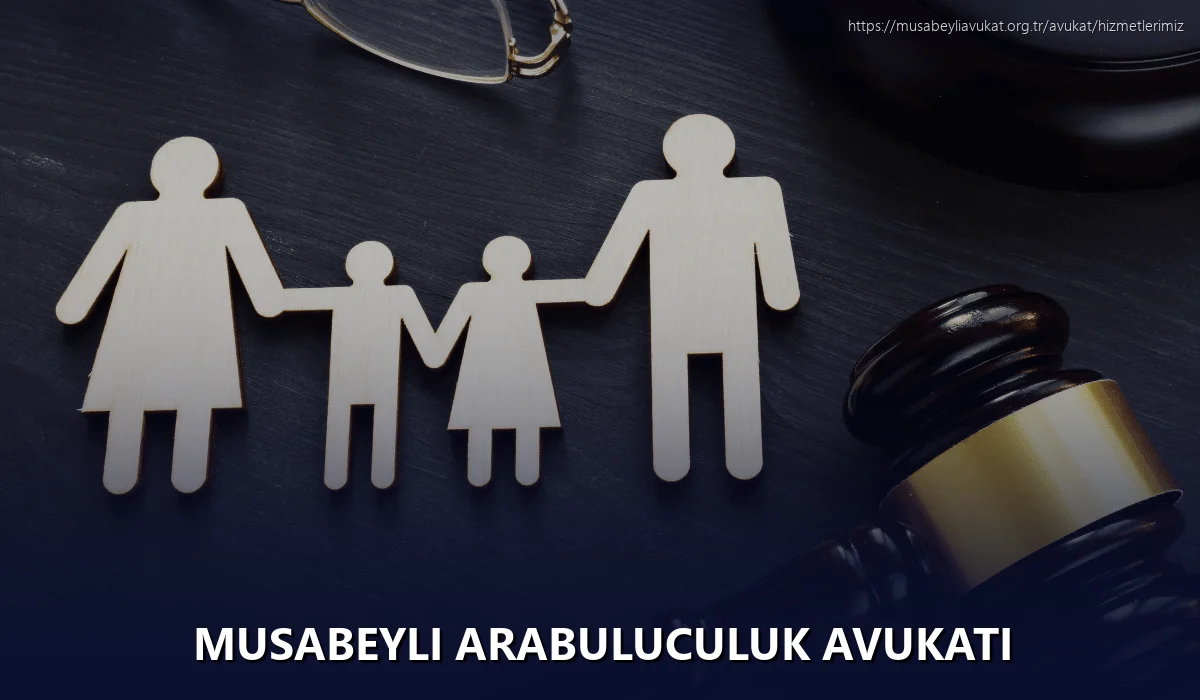 Musabeyli Arabuluculuk Avukatı
