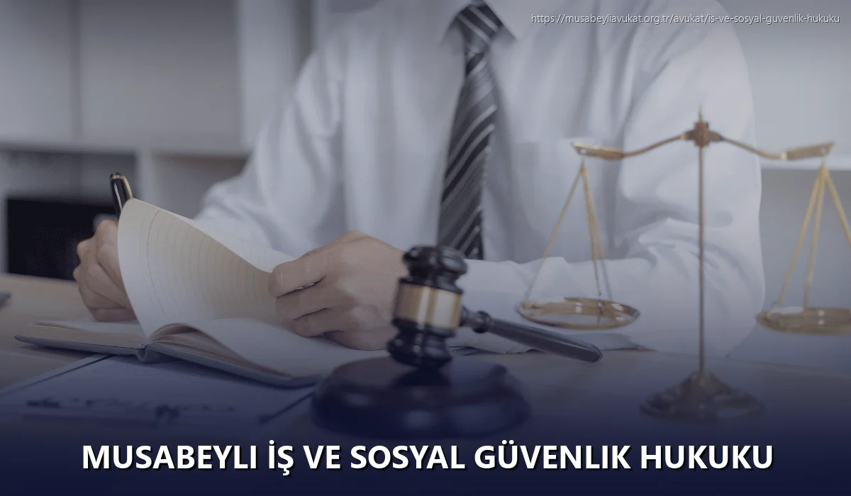 Musabeyli İş ve Sosyal Güvenlik Hukuku
