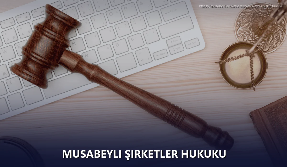 Musabeyli Şirketler Hukuku